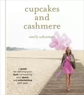 Image of cupcakes and cashmere a guide for defining your style reinventing your spac