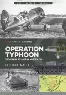 Image of Operation Typhoon : The Assault on Moscow 1941