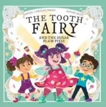 Image of The Tooth Fairy and the Sugar Plum Pixie