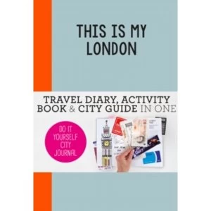 Image of This is my London: Travel Diary, Activity Book & City Guide In One