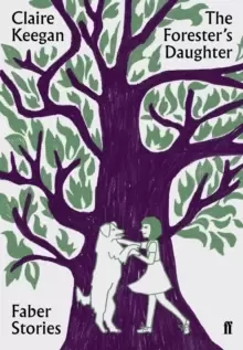Image of The Forester's Daughter : Faber Stories
