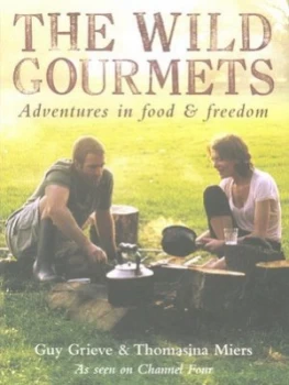 Image of The Wild Gourmets by Guy Grieve Hardback