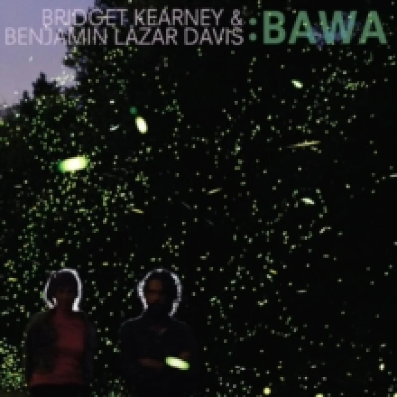 Image of Bridget Kearney & Benjamin Lazar Davis - Bawa [CD / Album] Music CDs - Music CD