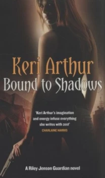Image of Bound to Shadows by Keri Arthur Book