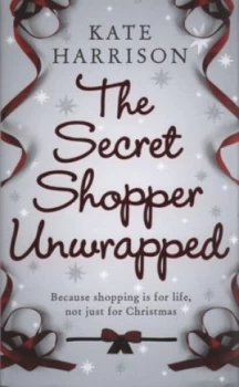 Image of The Secret Shopper Unwrapped by Kate Harrison Hardback