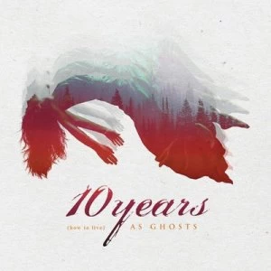 Image of How to Live As Ghosts by 10 Years CD Album