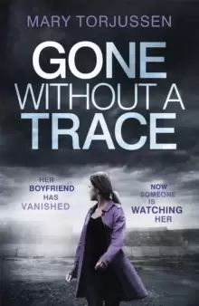 Image of Gone Without A Trace : a gripping psychological thriller with a twist readers can't stop talking about
