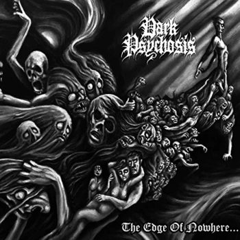 image of Dark Psychosis - The Edge of Nowhere... CD