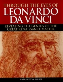 Image of Through the Eyes of Leonardo Da Vinci by Barrington Barber Paperback