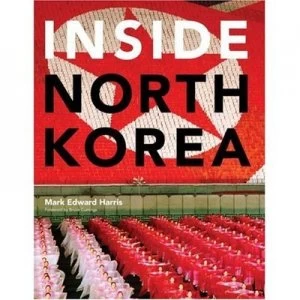 Image of Inside North Korea Hardback