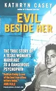 Image of evil beside her the true story of a texas womans marriage to a dangerous ps