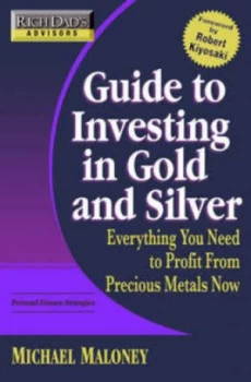 Image of Guide to Investing in Gold and Silver by Michael Maloney Paperback