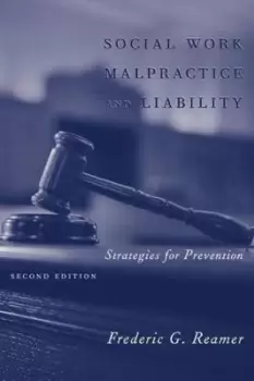 Image of Social Work Malpractice and Liability by Frederic G. Reamer