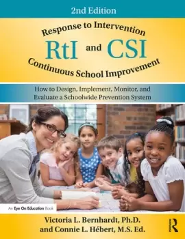 Image of Response to Intervention and Continuous School ImprovementHow to Design Implement Monitor and Evaluate a Schoolwide Prevention System