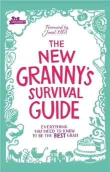 Image of The New Granny's Survival Guide : Everything you need to know to be the best gran