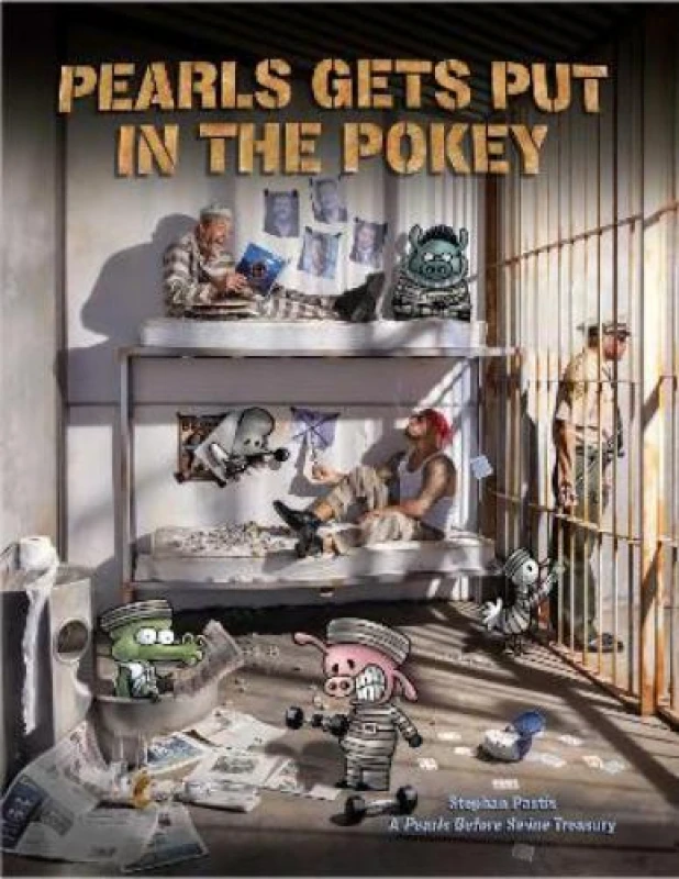 Image of Pearls Gets Put in the Pokey : A Pearls Before Swine Treasury Paperback / softback