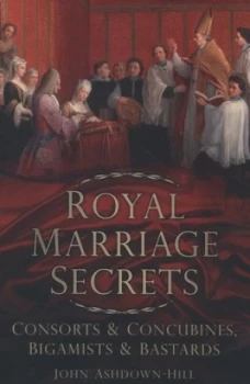 Image of Royal Marriage Secrets by John Ashdown-Hill Book