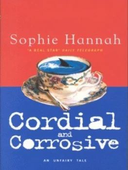 Image of Cordial and Corrosive by Sophie Hannah Book