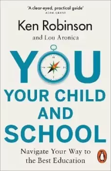 Image of You, Your Child and School by Sir Ken Robinson