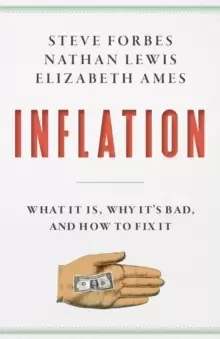 Image of Inflation : What Is It? Why It's Bad-and How to Fix It