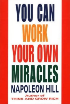 Image of You Can Work Your Own Miracles by Napoleon Hill Paperback