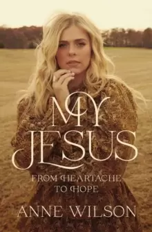 Image of My Jesus : From Heartache to Hope