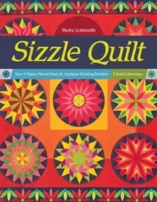 Image of Sizzle Quilt : Sew 9 Paper Pieced Stars & Applique Striking Borders; 2 Bold Colorways