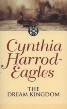 Image of The Dream Kingdom by Cynthia Harrod-Eagles Book