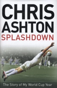 Image of Splashdown by Chris Ashton Hardback