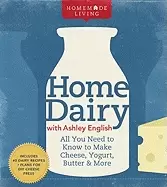 Image of home dairy with ashley english all you need to know to make cheese yogurt b