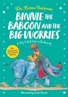 Image of Binnie the Baboon and the Big Worries : A Story to Help Kids with Anxiety