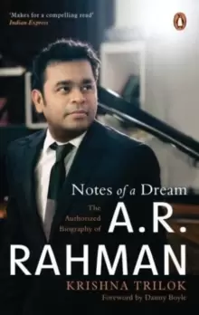Image of Notes of a Dream : The Authorized Biography of A.R. Rahman