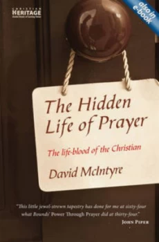 Image of The Hidden Life of Prayer by David M Mintyre Paperback