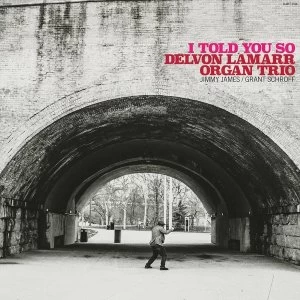 Image of Delvon Lamarr Organ Trio ‎- I Told You So CD