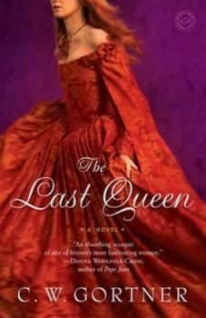 Image of The Last Queen by C. W. Gortner Book