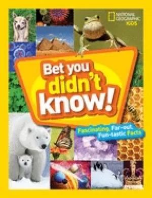 Image of bet you didnt know fascinating far out fun tastic facts