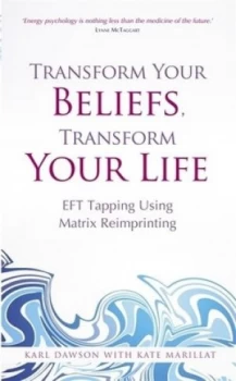 Image of Transform Your Beliefs Transform Your Life by Karl Dawson Paperback