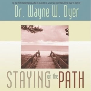 Image of Staying on the Path by Dr Wayne W. Dyer Book