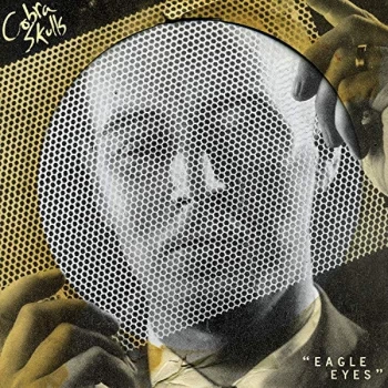 Image of Cobra Skulls - EAGLE EYES Vinyl