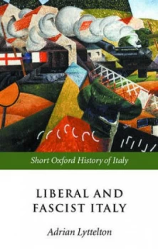 Image of Liberal and Fascist Italy 1900-1945 by Adrian Lyttelton Book