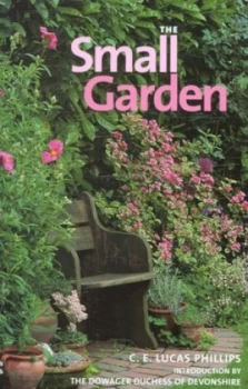 Image of The Small Garden by C. E. Lucas Phillips Book