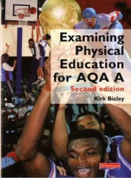 Image of Examining Physical Education for Aqa a by Kirk Bizley Paperback