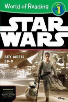 Image of World of Reading Star Wars the Force Awakens Rey Meets Bb-8 by Elizabeth Schaefer Book