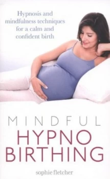 Image of Mindful Hypnobirthing by Sophie Fletcher Paperback