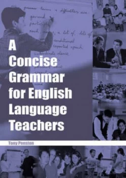 Image of A Concise Grammar for English Language Teachers by Tony Penston and Tony Penston Paperback
