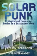 Image of solarpunk ecological and fantastical stories in a sustainable world