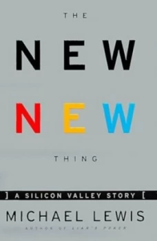 Image of The New New Thing by Michael Lewis Hardback