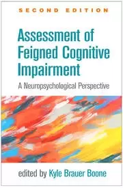 Image of Assessment of Feigned Cognitive Impairment A Neuropsychological Perspective