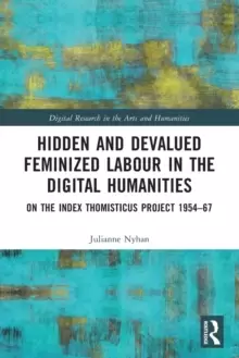 Image of Hidden and Devalued Feminized Labour in the Digital Humanities : On the Index Thomisticus Project 1954-67