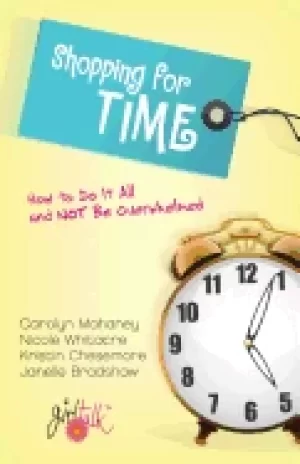 Image of shopping for time how to do it all and not be overwhelmed